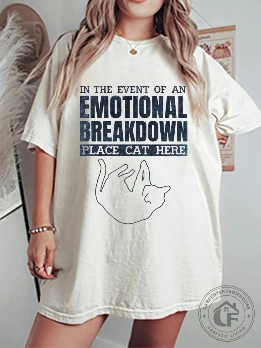 Emotional Breakdown Cat Lover Funny Graphic Oversized T-Shirt